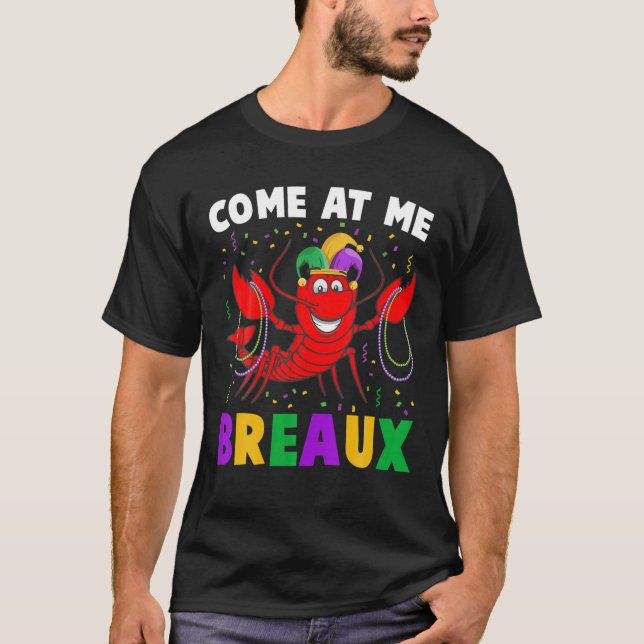 Camiseta Venha Comigo Breaux Mardi Gras Crawfish Engraçado (Frente)
