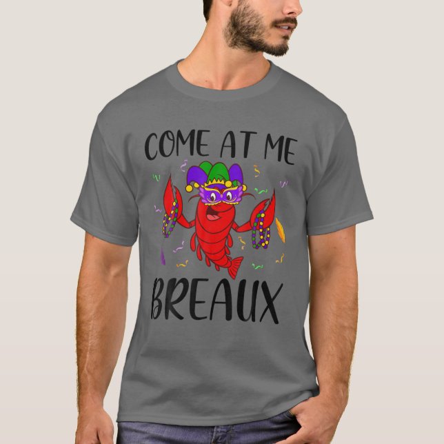 Camiseta Venha Comigo Breaux Mardi Gras Crawfish Engraçado (Frente)