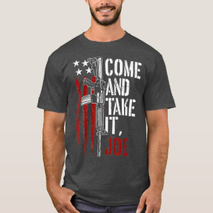 Camiseta Venha E Leve-O Joe Gun Rights Owner AR15 Flag