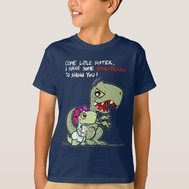 Camiseta Venha irmãzinha, tenho alguns truques de dino (Frente)
