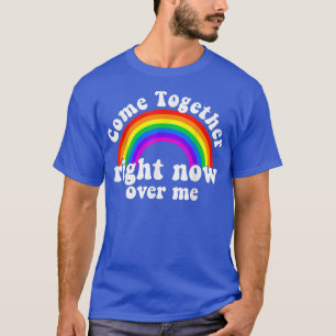 Camiseta Venha Junto Agora Sobre Mim Arco-Íris