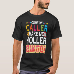 Camiseta Venha Ligar Me Faça Chamar Bingo Sortudo