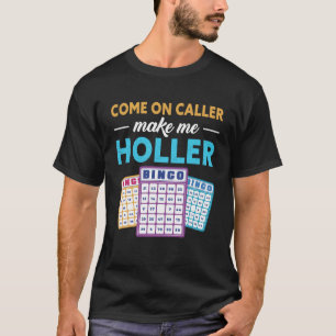 Camiseta Venha Ligar Me Faça Holgar O Jogo Bingo Pla