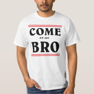 Camiseta Venha para mim, BRO.