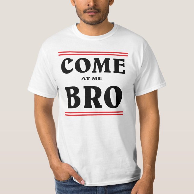 Camiseta Venha para mim, BRO. (Frente)