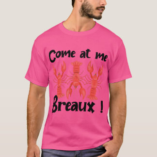 Camiseta Venha Para Mim Crawfish Miçanga Engraçado nival