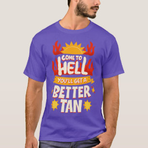 Camiseta Venha Para O Inferno Você Vai Ficar Melhor
