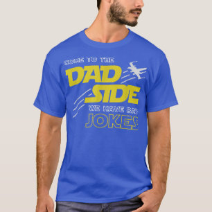 Camiseta Venha para o lado do Pai Temos Pai Piadas ruim