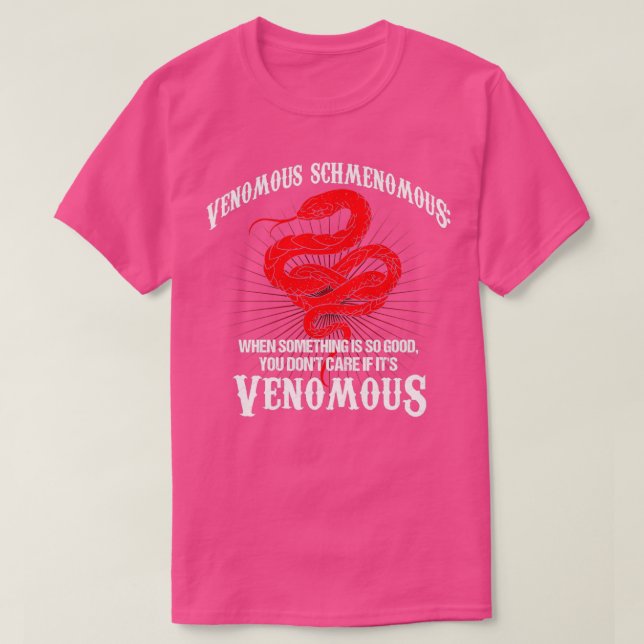 Camiseta Venomous Schmenomous Reptile Pet Cobra (Frente do Design)
