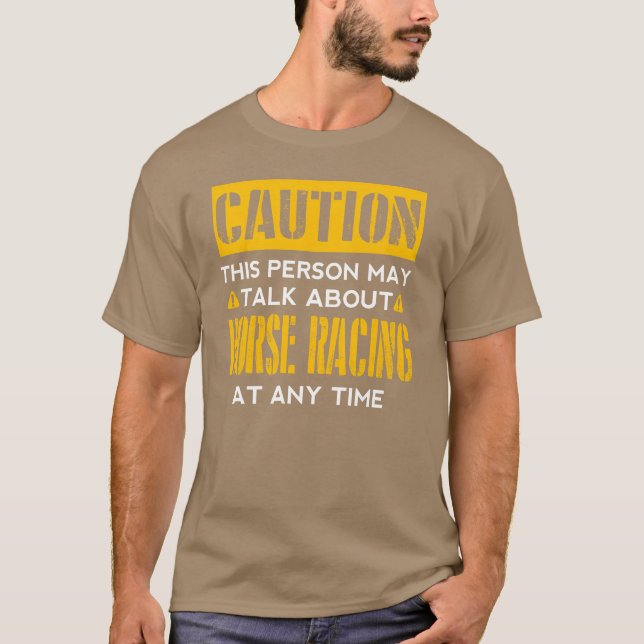 Camiseta Ventilador de corridas de cavalos com cuidado (Frente)