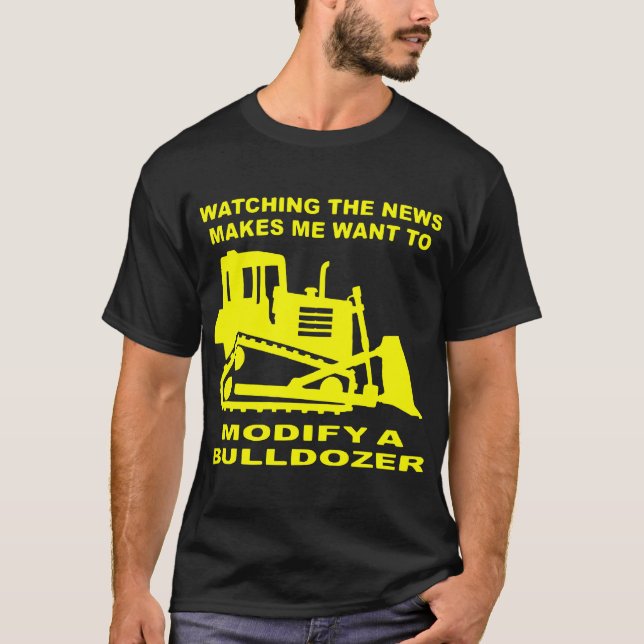 Camiseta Ver As Notícias Faz Com Que Eu Queira Modificar Um (Frente)