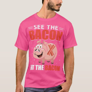 Camiseta Ver Bacon Coma Bacon - Porco Engraçado de Carne de