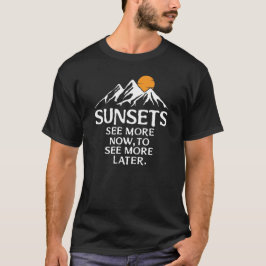 Camiseta Ver mais pôrs do sol; branco com letras em bloco