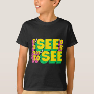 Camiseta Ver ou Não Ver Dia da Marmota Homens Mulheres Engr