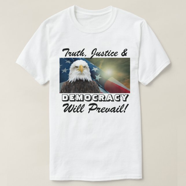 Camiseta Verdade, Justiça E DEMOCRACIA Prevalecerão! (Frente do Design)