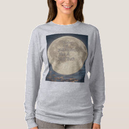 Camiseta "Verdade Moonlit - Inteiro Brilhante"