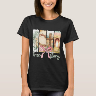 Camiseta Verdadeira História Cruz Cristã Jesus Versículo Bí