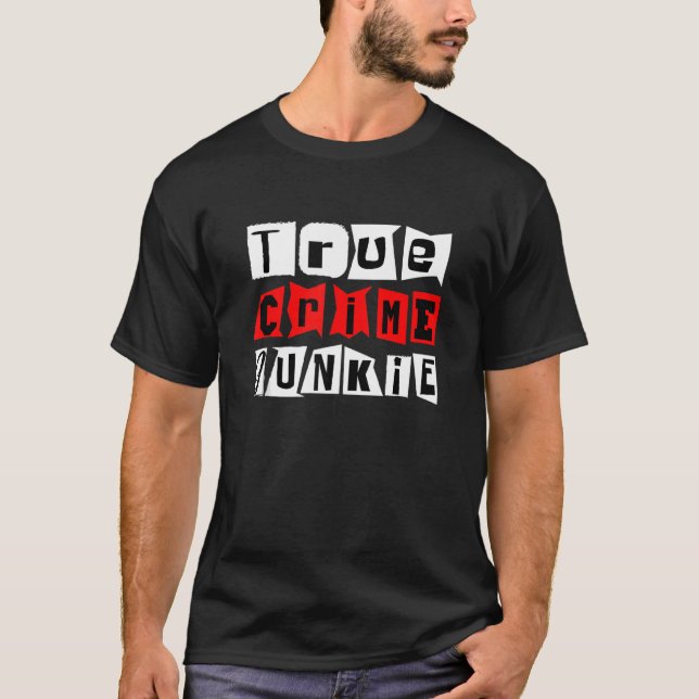 Camiseta Verdadeiro Crime Junkie (Frente)