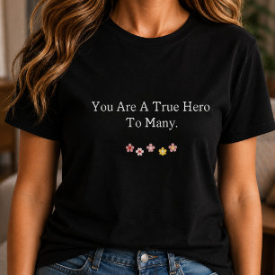 Camiseta Verdadeiro Herói para Muitos - Apreciação aos Pais