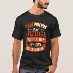 Camiseta Verdadeiros Amigos Juíza Pessoas Juntos