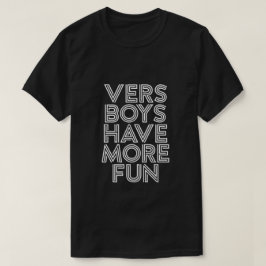 CAMISETA VERDADEIROS TÊM MAIS DIVERSÃO