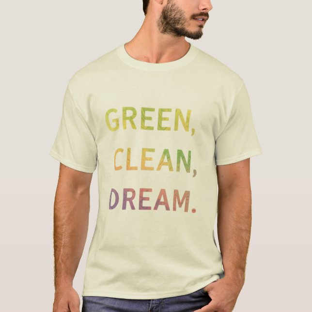 Camiseta Verde, Limpo, Sonho. (Frente)