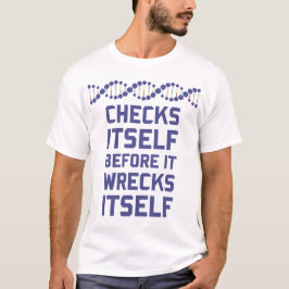 Camiseta Verifique-se antes que você destrua sua genética