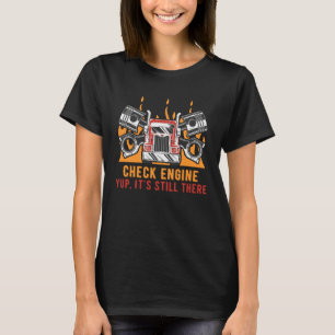 Camiseta Verifique Se O Motor Está Ainda Lá, O Automático M