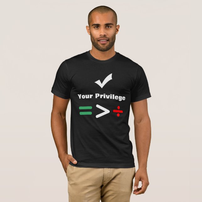 Camiseta Verifique seu maior igual do privilégio | do que a (Frente Completa)