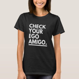 Camiseta Verifique seu Motivação Ego Amigo e Engraçado dize