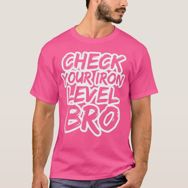 Camiseta Verifique Seu Nível De Ferro Bro Construtor De Arc (Frente)