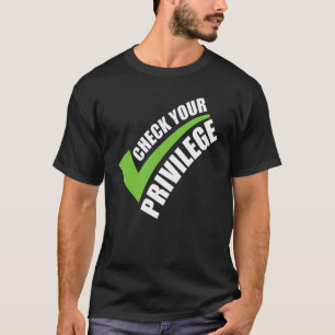 Camiseta Verifique seu privilégio Mulheres empoderando polí