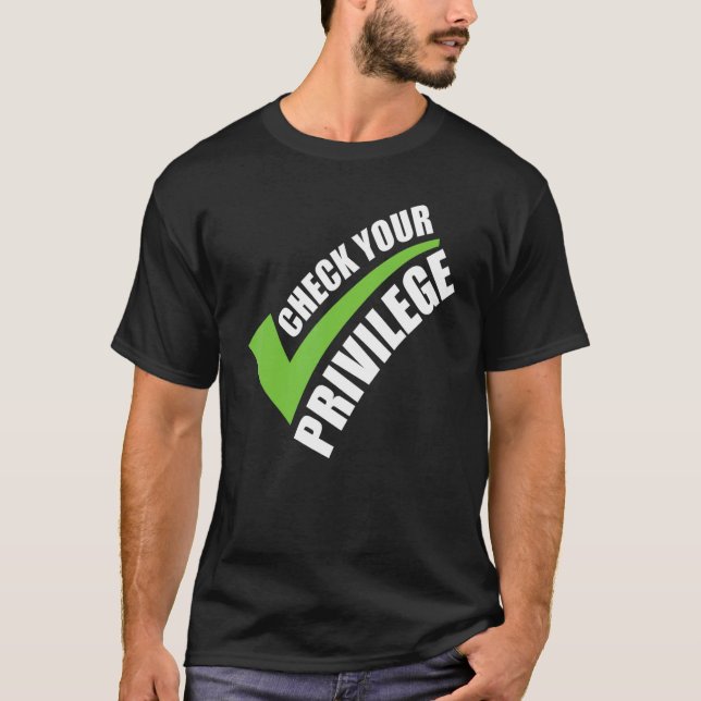 Camiseta Verifique seu privilégio Mulheres empoderando polí (Frente)