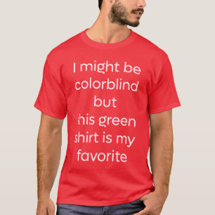 Camiseta Vermelho Engraçado - Cegueira Verde Cor