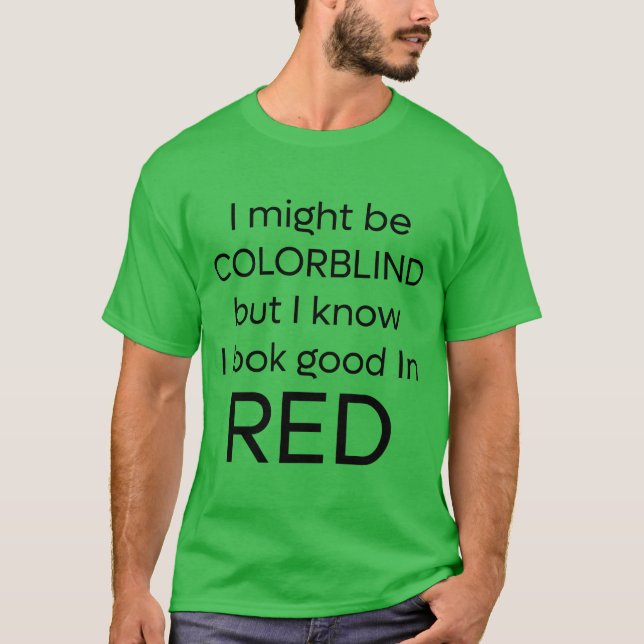 Camiseta Vermelho Engraçado - T-Shirt com Cegueira Verde (Frente)