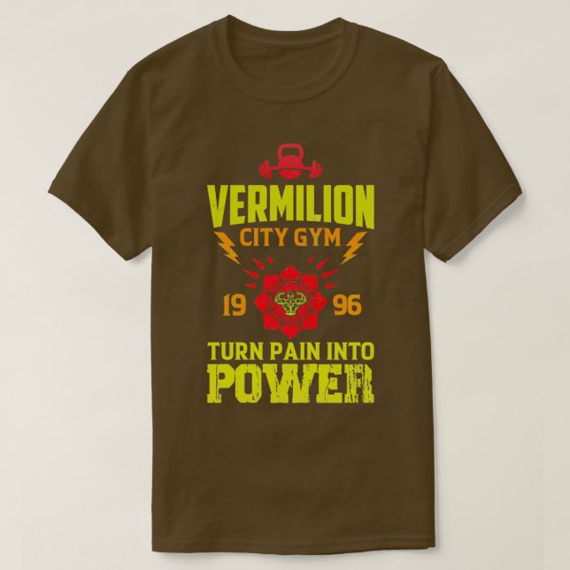 Camiseta Vermilion City Gym Transforma Dor Em Poder (Frente do Design)