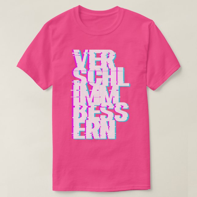 Camiseta Verschlimmbessern (Frente do Design)