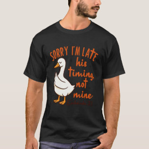 Camiseta Versículo Bíblico do Ganso Cristão Estou Atrasado