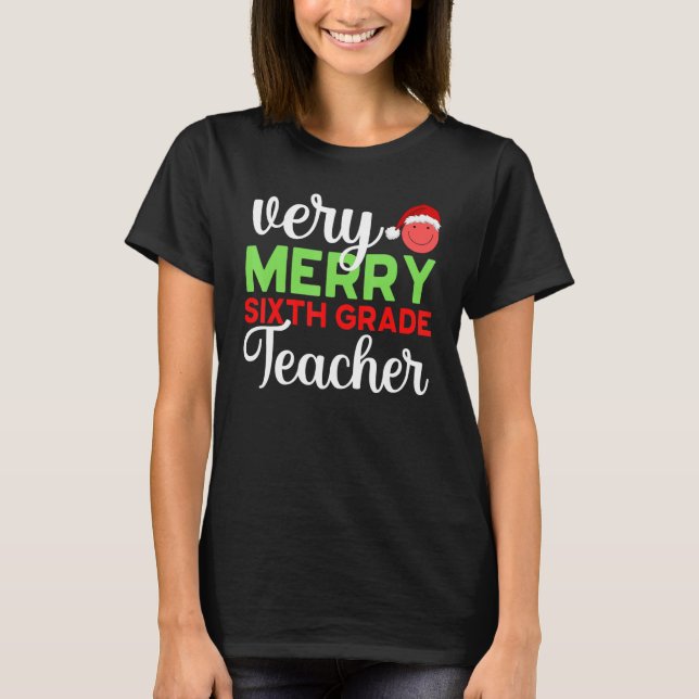 Camiseta Very Merry 6th Grade Teacher Sixth Christmas Schoo (Frente)