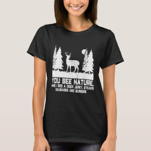Camiseta Vês A Natureza Que Vejo O Deer Jerky Steaks Engraç