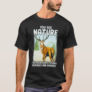 Camiseta Vês A Natureza Que Vejo O Deer Jerky Steaks Salsic