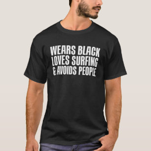 Camiseta Veste Ama Negro Surfar E Evita Acordares Pessoas S