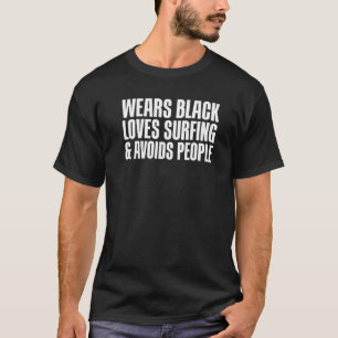 Camiseta Veste Ama Negro Surfar E Evita Acordares Pessoas S
