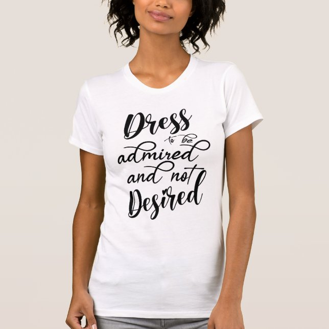Camiseta Vestido a ser admirado e não desejado (Frente)