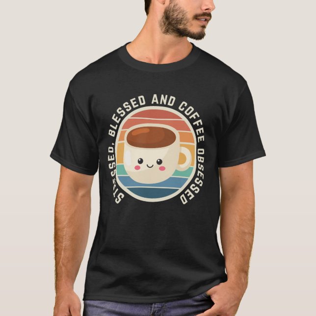 Camiseta Vestido Abençoado e Café Obcecado (Frente)