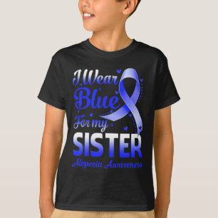 Camiseta Vestir Azul Para A Minha Irmã Alopecia Sensibiliza