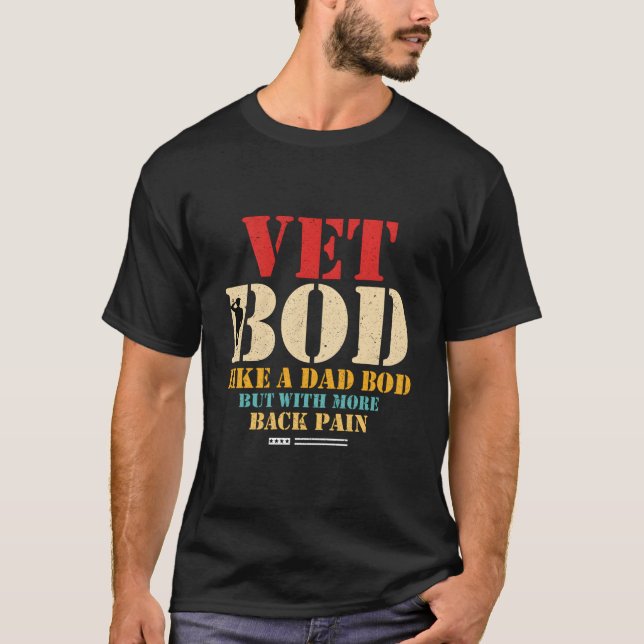Camiseta Vet Bod Like Dad Bod But More Back Pain (Frente)