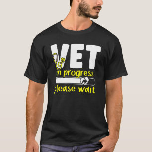 Camiseta Vet In Progress Carregando O Futuro Médico Animal