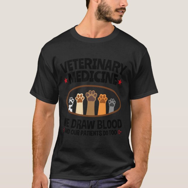 Camiseta Vet Tech Veterinarian Funny Draw Blood Quote  (Frente)
