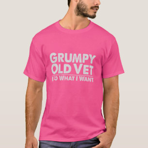 Camiseta Vet Velho E Engraçado Eu Faço O Que Eu Quero, Vet 
